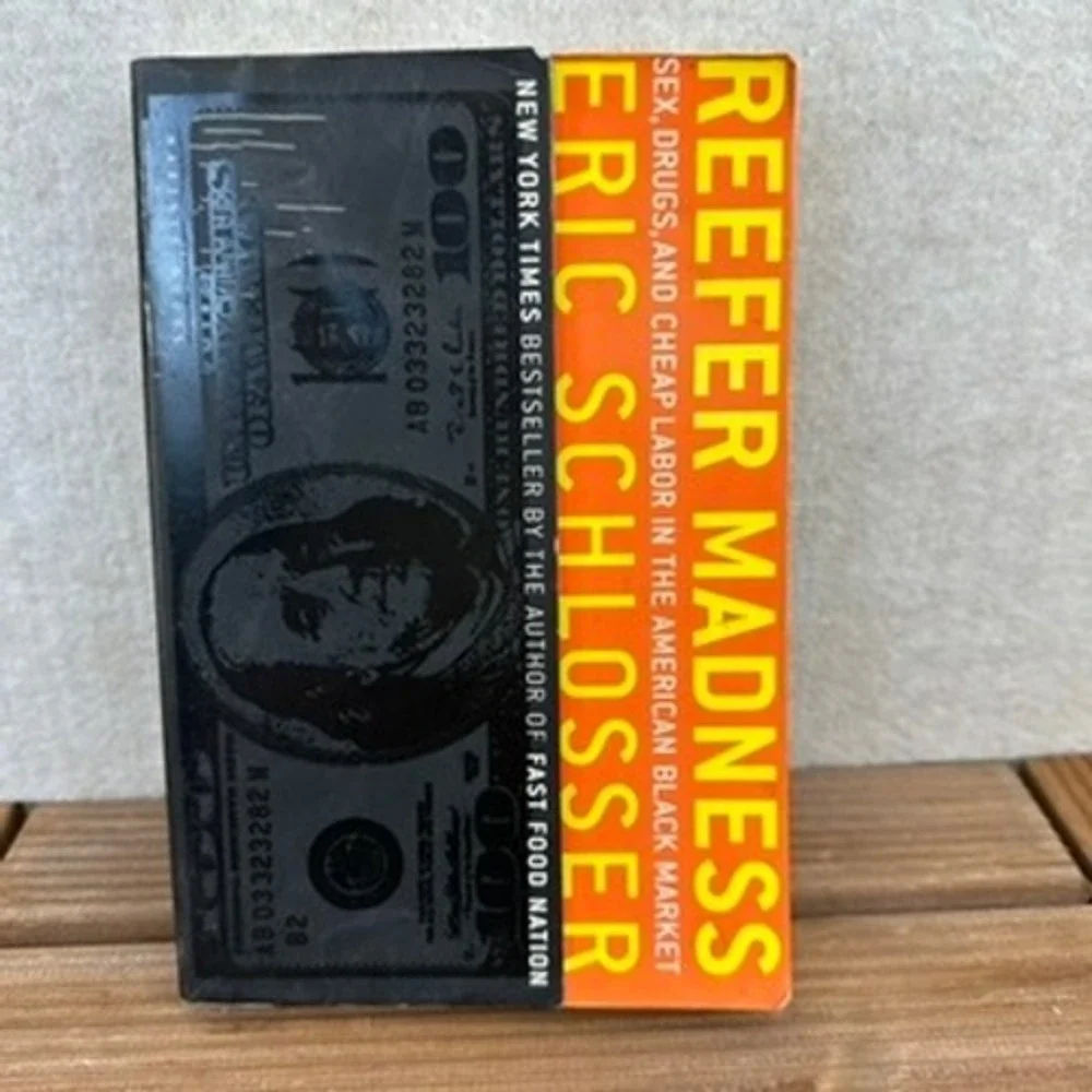 Reefer Madness Sex Drugs And Cheap Labor In The American Black Market Book
